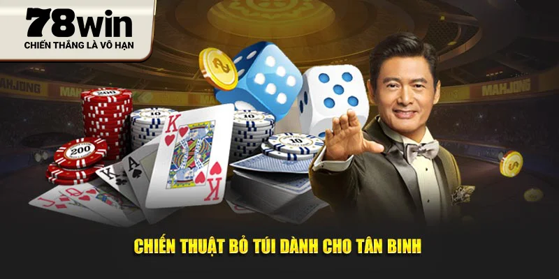 Những chiến thuật bỏ túi dành cho tân binh hiệu quả